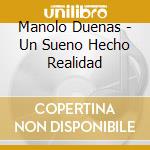 Manolo Duenas - Un Sueno Hecho Realidad cd