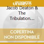 Jacob Deaton & The Tribulation Band - My Home cd musicale di Jacob Deaton & The Tribulation Band