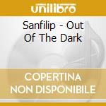 Sanfilip - Out Of The Dark cd