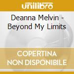 Deanna Melvin - Beyond My Limits cd musicale di Deanna Melvin