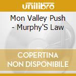 Mon Valley Push - Murphy'S Law cd