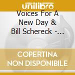 Voices For A New Day & Bill Schereck - New Day In America cd musicale di Voices For A New Day & Bill Schereck