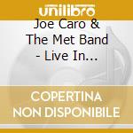Joe Caro & The Met Band - Live In New York City cd