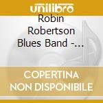 Robin Robertson Blues Band - Rrbb cd