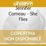 Jennifer Comeau - She Flies cd