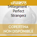 54Regiment - Perfect Strangerz cd