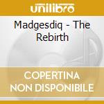 Madgesdiq - The Rebirth cd