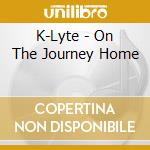 K-Lyte - On The Journey Home cd