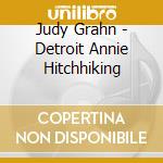 Judy Grahn - Detroit Annie Hitchhiking cd