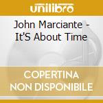 John Marciante - It'S About Time cd