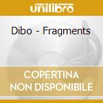 Dibo - Fragments cd