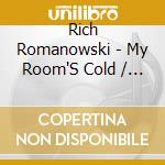 Rich Romanowski - My Room'S Cold / Peyton Farquers Times cd
