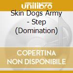 Skin Dogs Army - Step (Domination) cd