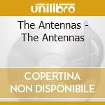 The Antennas - The Antennas cd