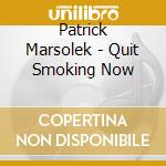 Patrick Marsolek - Quit Smoking Now cd