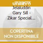 Jelaluddin Gary Sill - Zikar Special Edition cd