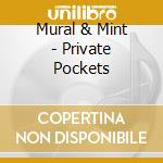 Mural & Mint - Private Pockets cd