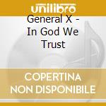 General X - In God We Trust cd