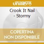 Crook It Nail - Stormy cd