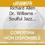 Richard Allen Dr. Williams - Soulful Jazz Tribute To President Barack Obama cd