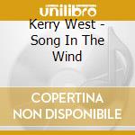 Kerry West - Song In The Wind cd