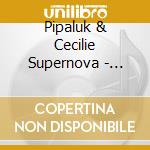 Pipaluk & Cecilie Supernova - Sorry The Number You'Ve Dialled Has Been Disconnec cd