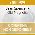 Jean Spencer - Old Magnolia cd