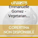 Emmanuelle Gomez - Vegetarian Savage cd