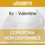 Kc - Valentine cd