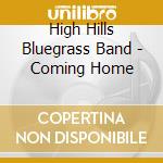 High Hills Bluegrass Band - Coming Home cd