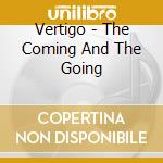 Vertigo - The Coming And The Going cd