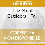 The Great Outdoors - Fall cd musicale di The Great Outdoors
