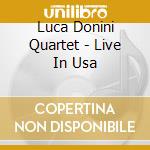 Luca Donini Quartet - Live In Usa