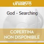 God - Searching cd