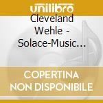 Cleveland Wehle - Solace-Music For Deep Relaxation cd