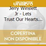 Jerry Winslett Jr - Lets Trust Our Hearts 2 cd