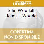 John Woodall - John T. Woodall cd
