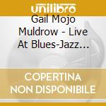 Gail Mojo Muldrow - Live At Blues-Jazz Festival Rapperswil-Jona cd