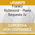 Franko Richmond - Piano Requests Iv cd