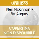 Neil Mckinnon - By Augury cd