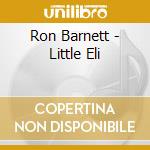 Ron Barnett - Little Eli cd