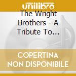 The Wright Brothers - A Tribute To America'S Music cd