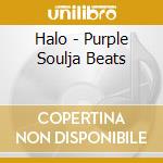 Halo - Purple Soulja Beats cd