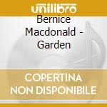 Bernice Macdonald - Garden cd musicale
