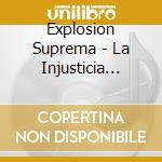 Explosion Suprema - La Injusticia Tiembla cd