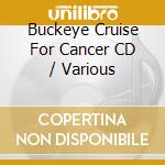 Buckeye Cruise For Cancer CD / Various cd