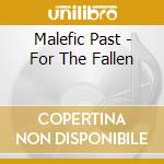 Malefic Past - For The Fallen cd