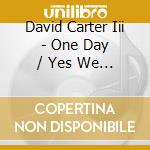 David Carter Iii - One Day / Yes We Can cd