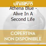 Athena Blue - Alive In A Second Life cd