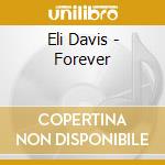Eli Davis - Forever cd